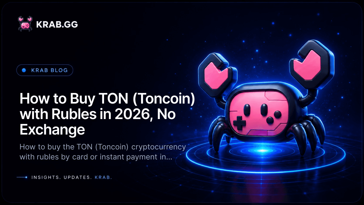How to buy the TON (Toncoin) cryptocurrency with rubles in 2026 on KRAB.GG — no exchange, no KYC, pay by card or instant transfer
